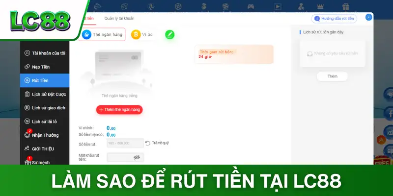 Làm sao để rút tiền tại LC88 nhanh chóng?