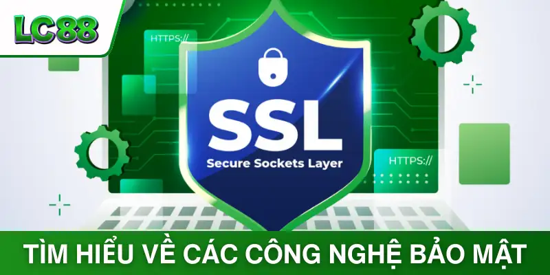 Tìm hiểu về các công nghệ bảo mật hiện đại mà trang web sử dụng